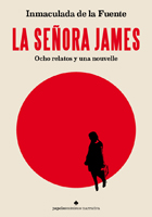 La seora James <br><span style='font-size:85%;'>(ocho relatos y una <em>nouvelle</em>)</span>